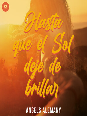 cover image of Hasta que el Sol deje de brillar